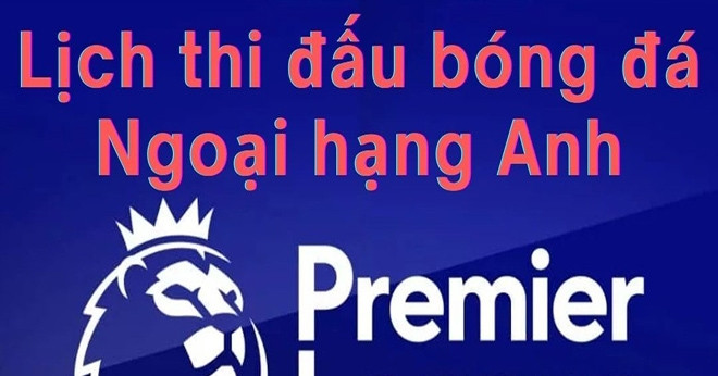 You are currently viewing Lịch thi đấu vòng 36 Ngoại hạng Anh 2024/25 mới nhất