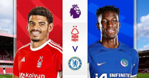 Read more about the article Trực tiếp bóng đá Nottingham Forest vs Chelsea, vòng 38 Ngoại hạng Anh